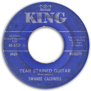 "Tear Stained Guitar" by Swanee Caldwell (King 5727)
