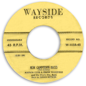 Wayside Records 105-B, "New Camptown Races" by Marvin Cobb and Frank Wakefield with Chain Mountain Boys