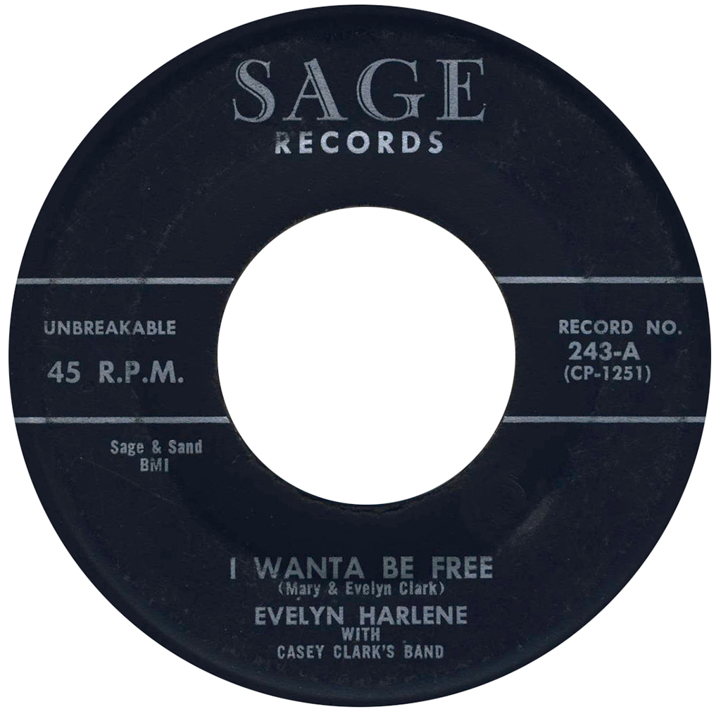 "I Wanta Be Free" by Evelyn Harlene w/ Casey Clark's Band - Sage 243-A